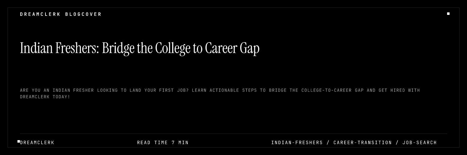 Indian Freshers: Bridge the College to Career Gap